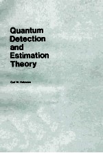 QUANTUM DETECTION AND ESTIMATION THEORY