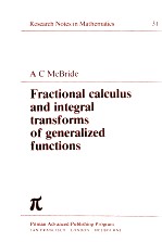 FRACTIONAL CALCULUS AND INTEGRAL TRANSFORMS OF GENERALIZED FUNCTIONS