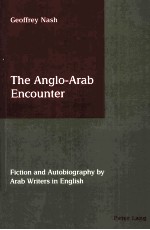 The Anglo-Arab Encounter Fiction and Autobiography by Arab Writers in English