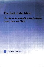 THE END OF THE MIND The Edge of the Intelligible in Hardy