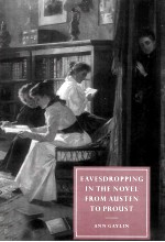 EAVESDROPPING IN THE NOVEL FROM AUSTEN TO PROUST