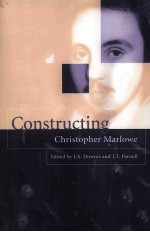 CONSTRUCTING CHRISTOPHER MARLOWE