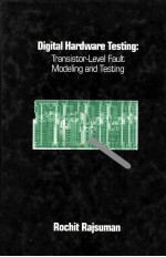 Digital Hardware Testing:Transistor-Level Fault Modeling and Testing