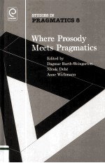 Where Prosody Meets Pragmatics STUDIES IN PRAGMATICS 8