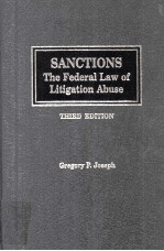 SANCTIONS:THE FEDERAL LAW OF LITIGATION ABUSE THIRD EDITION