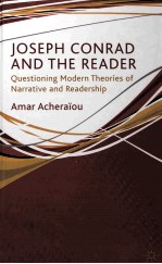 Joseph Conrad and the Reader Questioning Modern Theories of Narrative and Readership