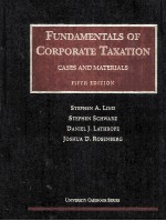 CASES AND MATERIALS FUNDAMENTALS OF CORPORATE TAXATION FIFTH EDITION