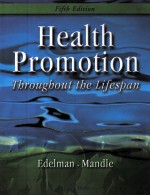 HEALTH PROMOTION:THROUGHOUT THE LIFESPAN FIFTH EDITION