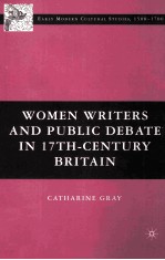 WOMEN WRITERS AND PUBLIC DEBATE IN 17TH-CENTURY BRITAIN