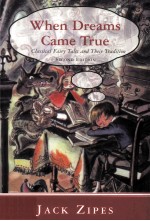 When Dreams Came True Classical Fairy Tales and Their Tradition SECOND EDITION