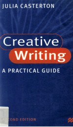 CREATIVE WRITING A Practical Guide Second Edition