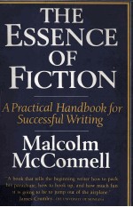 The Essence Of Fiction A Practical Handbook for Successful Writing