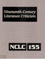 Nineteenth-Century Literature Criticism Volume 155