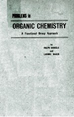 PROBLEMS IN ORGANIC CHEMISTRY A FUNCTIONAL GROUP APPROACH