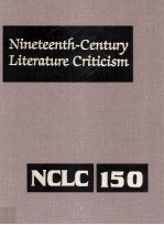 Nineteenth-Century Literature Criticism Volume 150