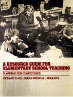 A RESOURCE GUIDE FOR ELEMENTARY SCHOOL TEACHING:PLANNING FOR COMPETENCE