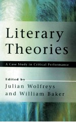 Literary Theories A CASE STUDY IN CRITICAL PERFORMANCE