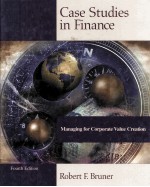 CASE STUDIES IN FINANCE MANAGING FOR CORPORATE VALUE CREATION FOURTH EDITION