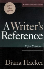 A WRITER’S REFERENCE FIFTH EDITION