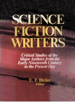 SCIENCE FICTION WRITERS Critical Studies of the Major Authors from the Early Nineteenth Century to t