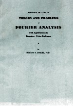 SCHAUM'S OUTLINE OF THEORY AND PROBLEMS OF FOURIER ANALYSIS