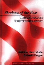 Shadows of the Past Austrian Literature of the Twentieth Century