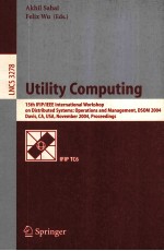 Lecture Notes in Computer Science 3278 Utility Computing 15th IFIP/IEEE International Workshop