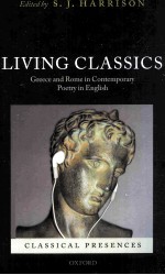 Living Classics Greece and Rome in Contemporary Poetry in English