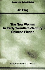 The New Woman in Early Twentieth-Century Chinese Fiction