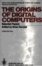 The Origins of Digital Computers Selected Papers Third Edition