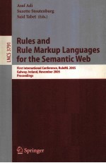 Lecture Notes in Computer Science 3791 Rules and Rule Markup Languages for the Semantic Web First In