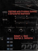 FORTRAN with Problem Solving:A Structured Approach