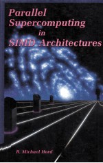 Parallel Supercomputing in SIMD Architectures