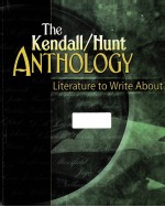 THE KENDALL/HUNT ANTHOLOGY: LITERATURE TO WRITE ABOUT