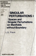 SINGULAR PERTURBATIONS I SPACES AND SINGULAR PERTURBATIONS ON MANIFOLDS SITHOUT BOUNDARY