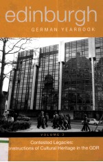 Edinburgh German Yearbook Volume 3 Contested Legacies:Constructions of Cultural Heritage in the GDR