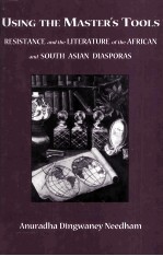 Using The Master's Tools Resistance and the Literature of the African and South Asian Diasporas