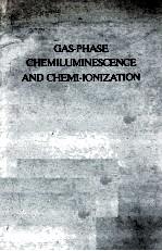 GAS-PHASE CHEMILUMINESCENCE AND CHEMI-IONIZATION