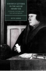 Courtly letters in the age of Henry VIII Literary culture and the arts of deceit