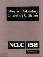 Nineteenth-Century Literature Criticism Volume 152