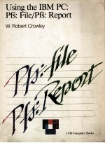 Using the IBM PC:PFS:File R/PFS:Report R