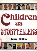 CHILDREN AS STORYTELLERS