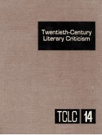 Twentieth-Century Literary Criticism Volume 14