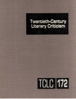 Twentieth-Century Literary Criticism Volume 172