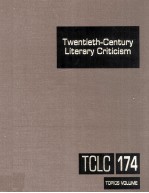 Twentieth-Century Literary Criticism Volume 174