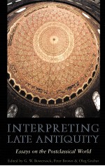 INTERPRETING LATE ANTIQUITY