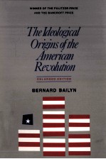 THE IDEOLOGICAL ORIGINS OF THE REVOLUTION ENLARGED EDITION