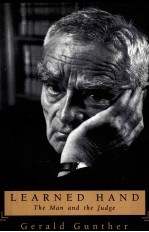 LEARNED HAND:THE MAN AND THE JUDGE