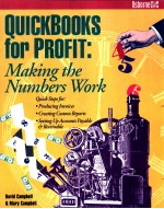 QUICKBOOKS FOR PROFIT:MAKING THE NUMBERS WORK