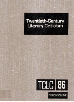 Twentieth-Century Literary Criticism Volume 86